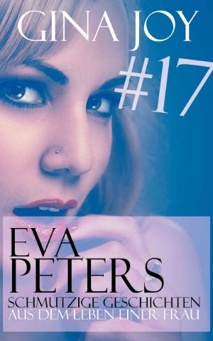 [Eva Peters 17] • Erotische Geschichten #17